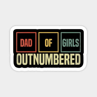 Dad Of Girls Outnumbered Funny Girl Dads Dad Fathers Day Magnet