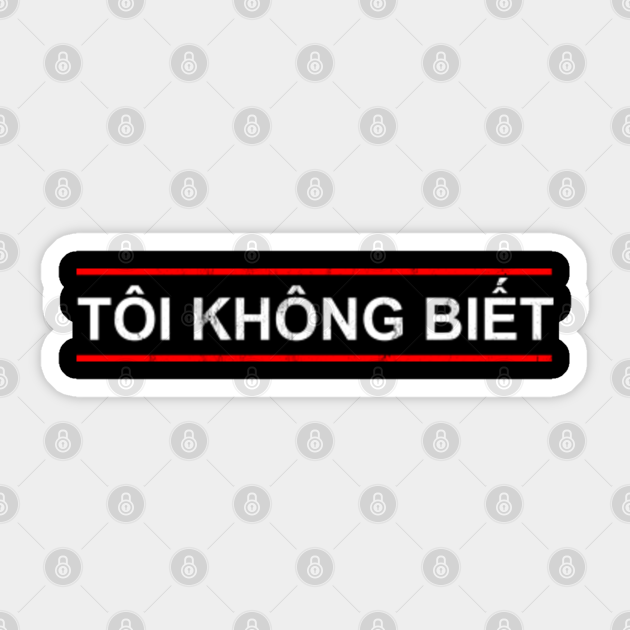 vietnamese language i dont know in vietnamese know sticker