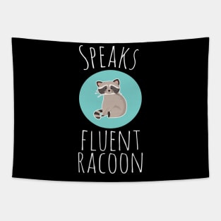 Cute Speaks Fluent Racoon Tapestry