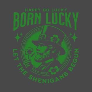 Born Lucky. T-Shirt