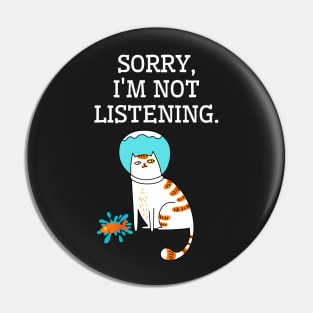 Sorry, I am not listening. Funny cat Pin