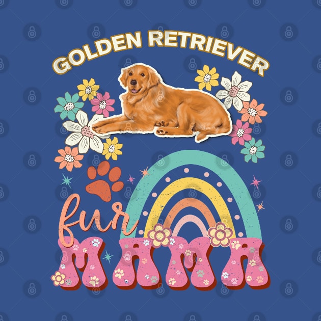 goldenretriever Fur Mama, goldenretriever For Dog Mom, Dog Mother, Dog Mama And Dog Owners by StudioElla