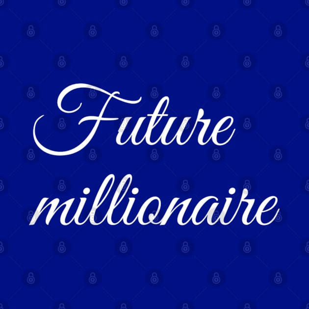 Future millionaire by Ivetastic