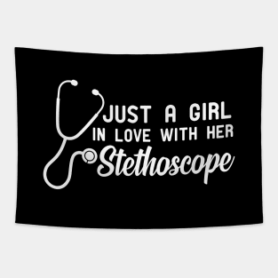 Nurse - Just a girl in love with her stethoscope Tapestry