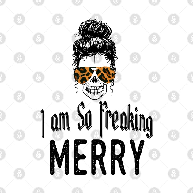 I Am Freaking Merry Mom Life Skull - Funny Christmas cheetah Glasses - Beautiful Sunflower Chetah Christmas by WassilArt