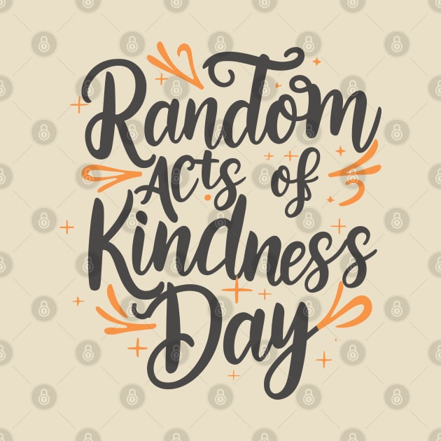 Random Acts of Kindness Day – February by irfankokabi