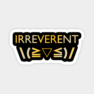 Irreverent Magnet