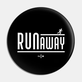 RunAway Pin