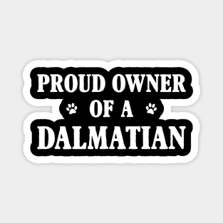 Proud Owner Of A Dalmatian Magnet