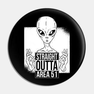 Straight Outta Area 51 Alien  Area 51 Roswell New Mexico Pin