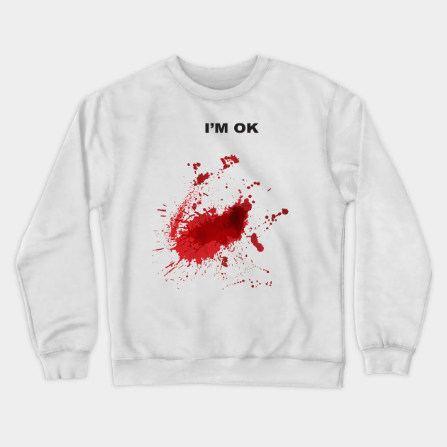 i am ok crewneck