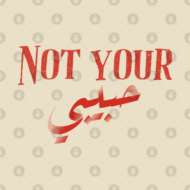 Not Your Habibi by Yourfavshop600