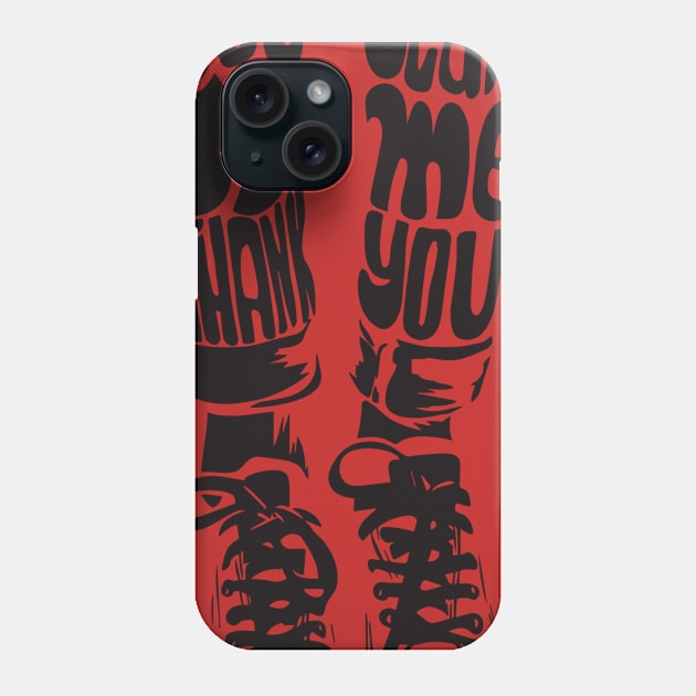 you stand by me Phone Case by garudadua