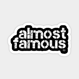 ALMOST FAMOUS Magnet