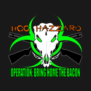 Hog Hazzard: Bring Home the Bacon T-Shirt