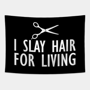 Hairstylist - I slay hair for living Tapestry