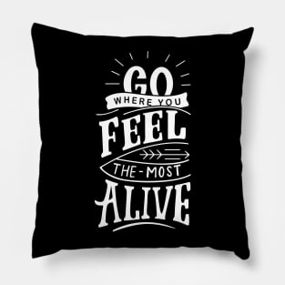 Feel Alive Pillow