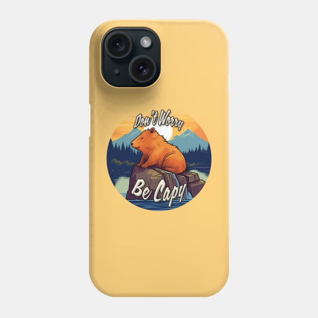 Don't Worry, Be Capy Phone Case by nonbeenarydesigns