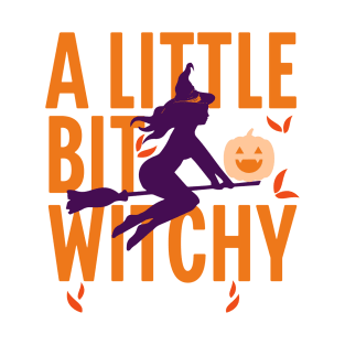 A little bit witchy; Halloween; witch; broom; pumpkin; witchcraft; magic; magical; Autumn; orange; purple; black; trick or treat; party; witch's hat; T-Shirt