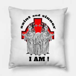 Saint and sinner we must resist temptation Pillow