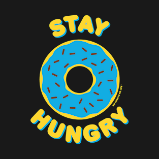 Stay Hungry (Blue Donut) T-Shirt