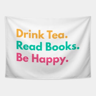 Drink Tea. Read Books. Be Happy. Tapestry