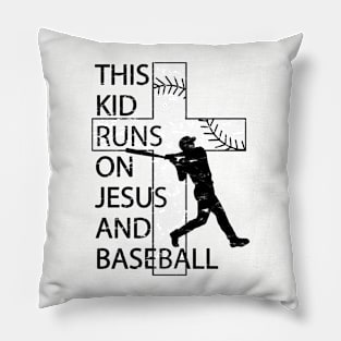 This Kid Runs on Baseball and Jesus Christian Cross Pillow