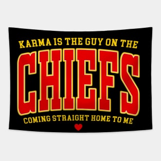 Karma is the guy on the Chiefs, Coming straight home to me Tapestry