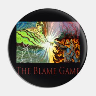 The Blame Game Pin