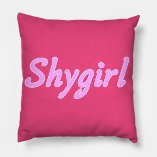 Shygirl Pillow