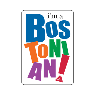 I'm a Bostonian T-Shirt