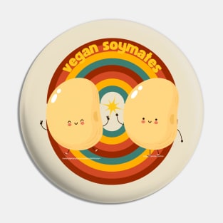 Soulmates Funny Soy Vegan Pun Pin