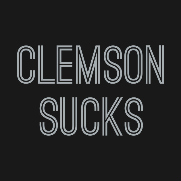 Disover Clemson Sucks (Silver Text) - Clemson Sucks - T-Shirt