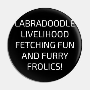 Labradoodle Livelihood Pin