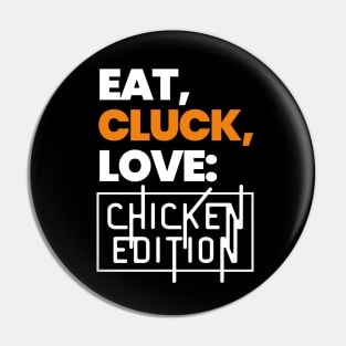 Eat, Cluck, Love! Pin