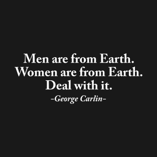 Men are from earth Women are from earth T-Shirt