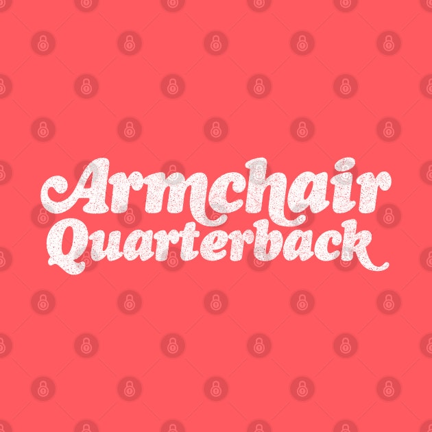 Armchair Quarterback / 80s Styled Humor Design by DankFutura