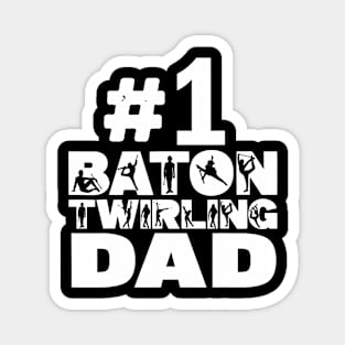 1 Baton Twirler Dad  Baton Twirling Father Magnet