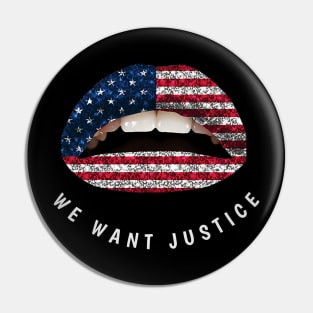 We Want Justice Pin