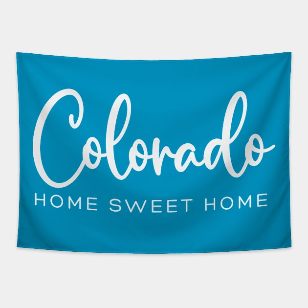 Colorado: Home Sweet Home Tapestry by RefinedApparelLTD