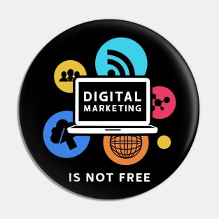 Digital Marketing Is Not Free Pin