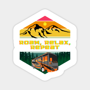 Roam, Relax, Repeat RV Camping Lifestyle Magnet