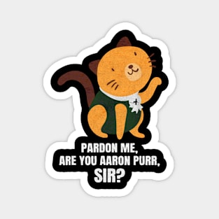 Pardon Me aaron purr sir Magnet