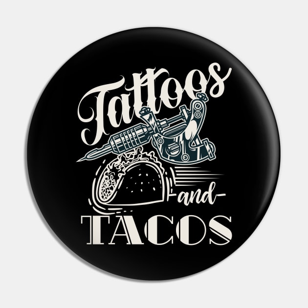 Tattoos And Tacos Tattoo Pin by shirtsyoulike