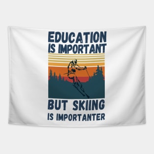 Education Is Important But Skiing Is Importanter Retro Funny skiing Tapestry