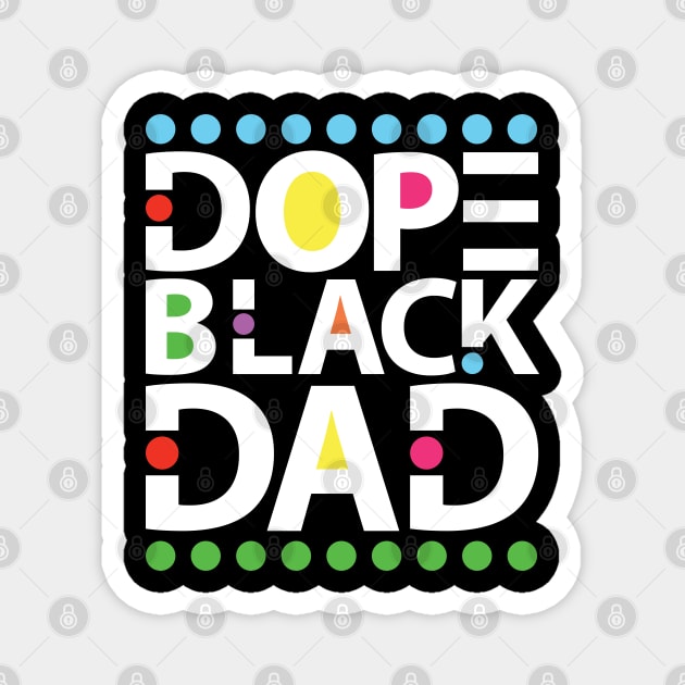 Dope Black Dad Magnet by UrbanLifeApparel