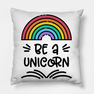 Be A Unicorn Pillow