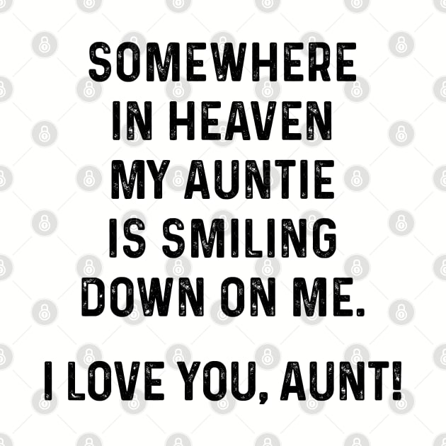 Somewhere In Heaven My Auntie is Smiling | Funny T Shirts Sayings | Funny T Shirts For Women | Cheap Funny T Shirts | Cool T Shirts by Murder By Text