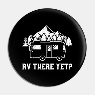 Rv There Yet Cam G Vacation Road Trip Pin