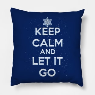 Keep Calm and Let It Go Pillow